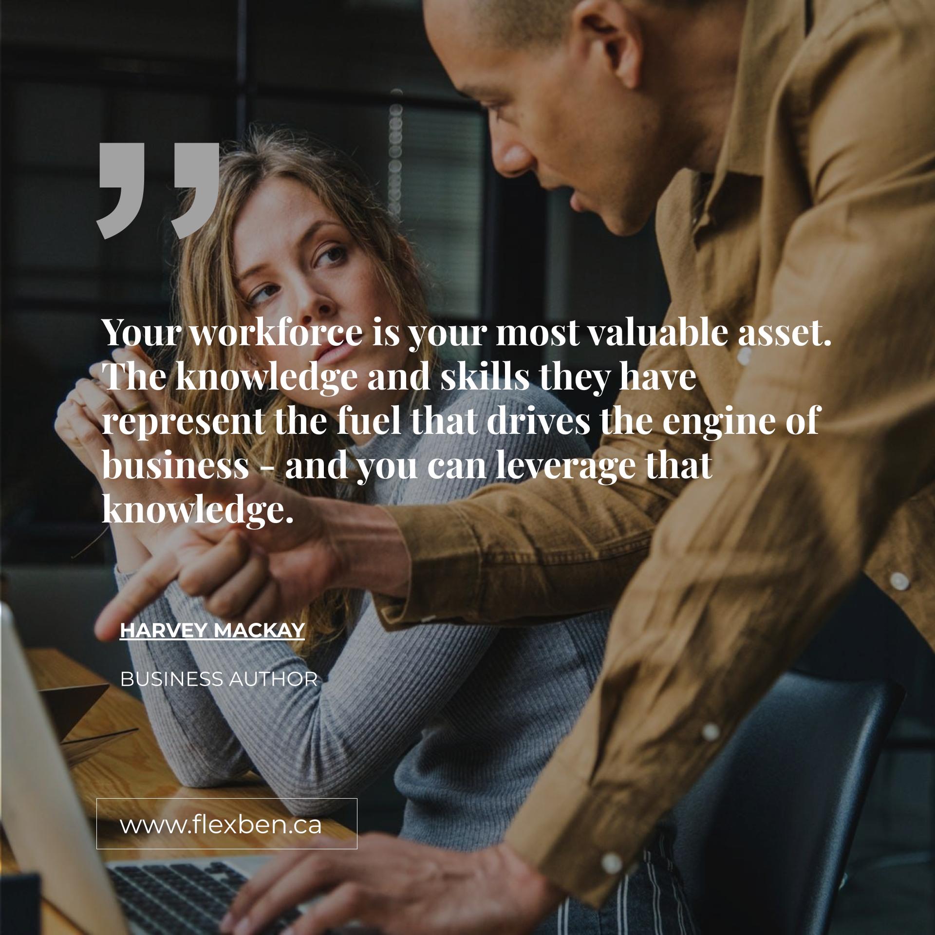 Your Workforce Is Your Most Valuable Asset